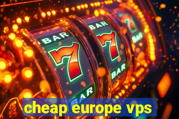 cheap europe vps