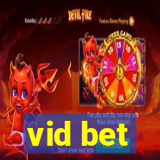 vid bet