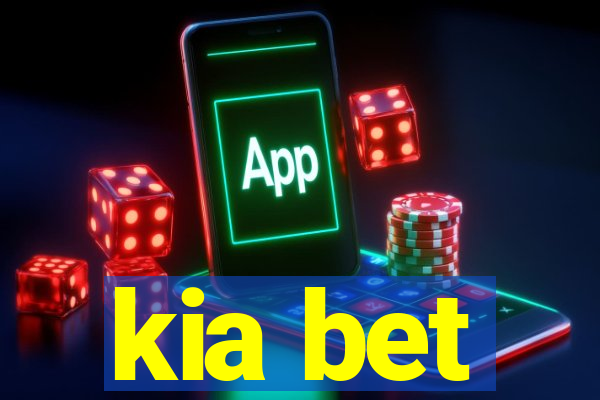 kia bet