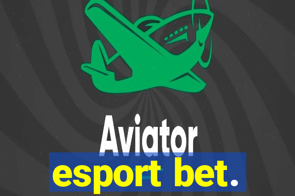 esport bet.