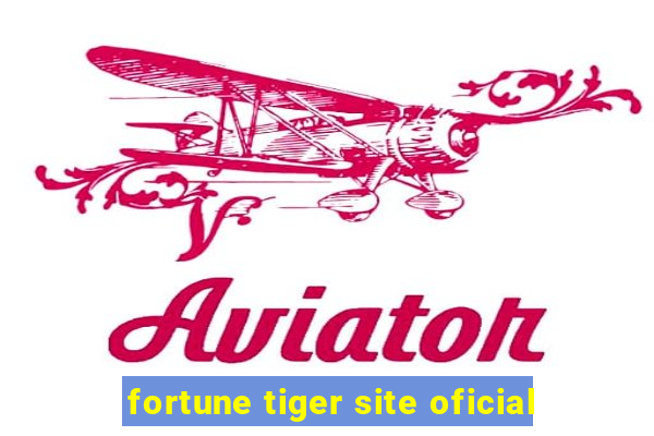 fortune tiger site oficial