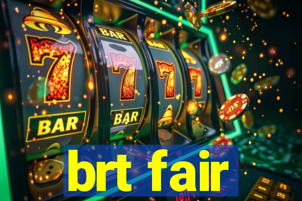 brt fair