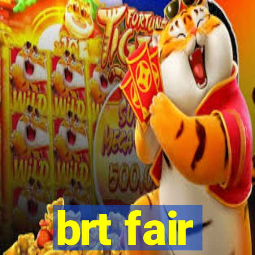 brt fair