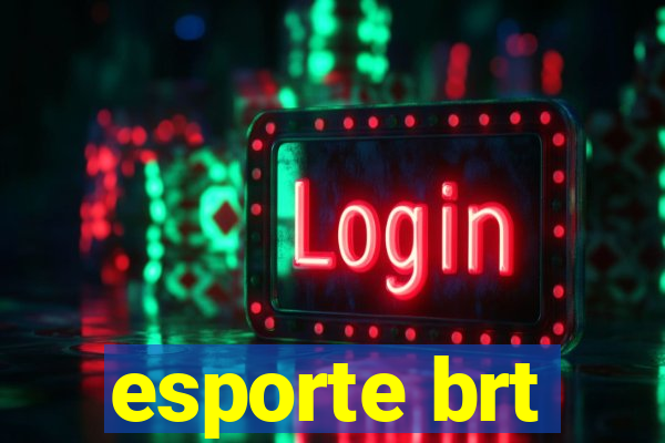 esporte brt