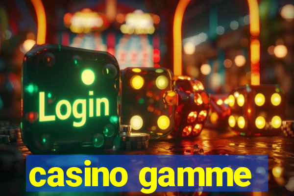 casino gamme