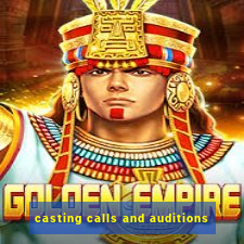 casting calls and auditions