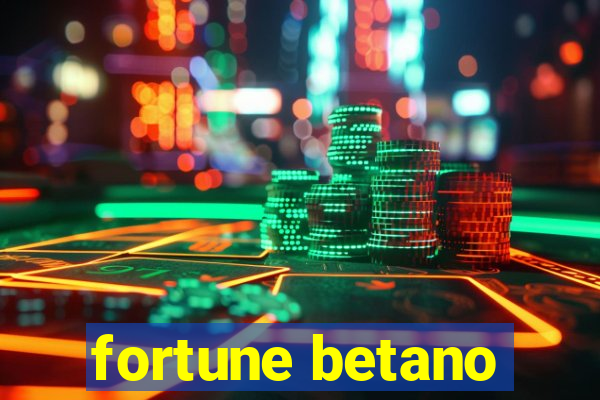 fortune betano