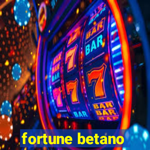 fortune betano