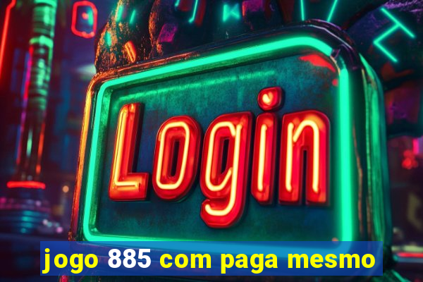 jogo 885 com paga mesmo