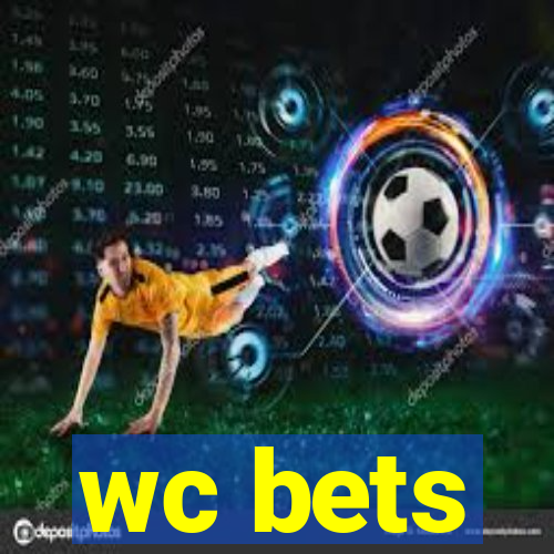 wc bets