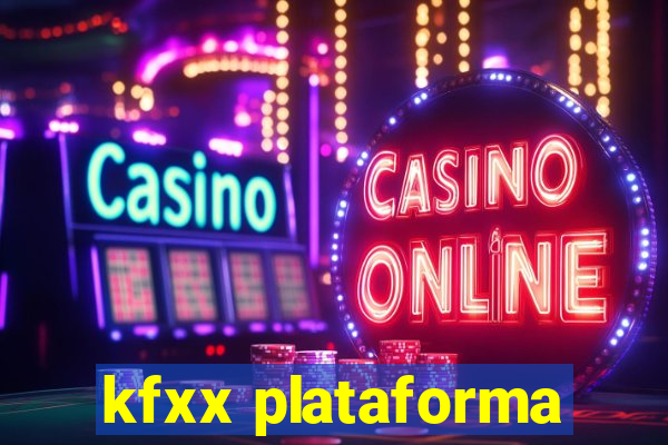 kfxx plataforma