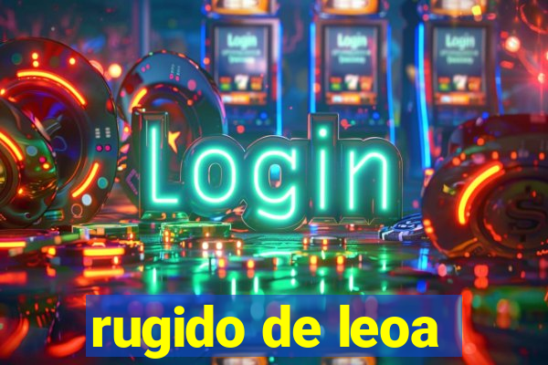 rugido de leoa