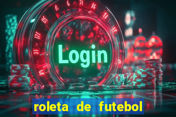 roleta de futebol carreira roleta de jogadores de futebol