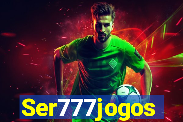 Ser777jogos