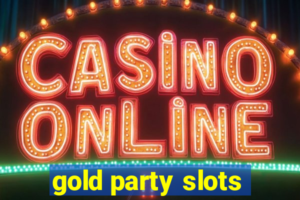 gold party slots