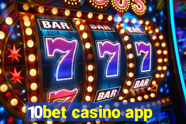 10bet casino app