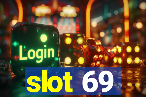 slot 69