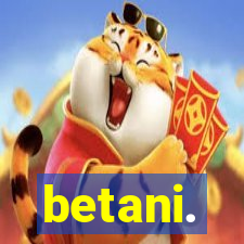 betani.