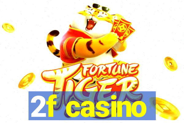 2f casino