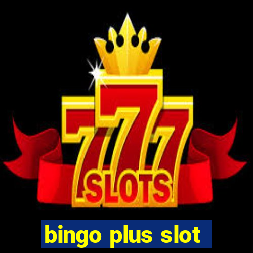 bingo plus slot