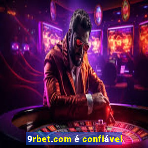 9rbet.com é confiável