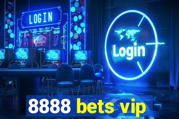 8888 bets vip