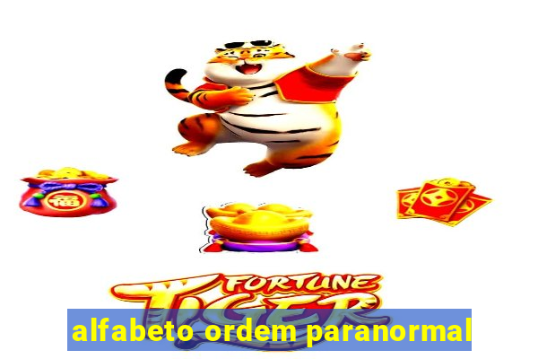 alfabeto ordem paranormal