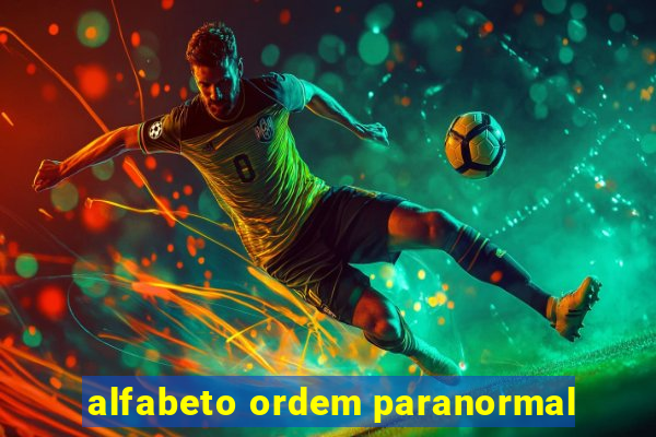 alfabeto ordem paranormal