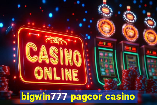 bigwin777 pagcor casino