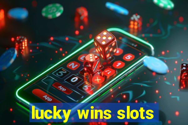 lucky wins slots