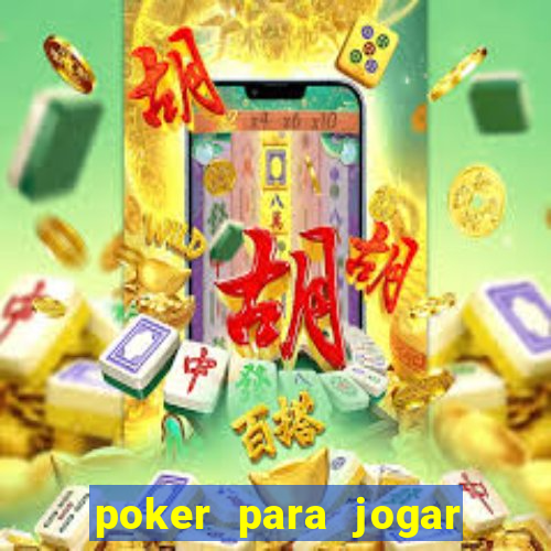 poker para jogar com amigos