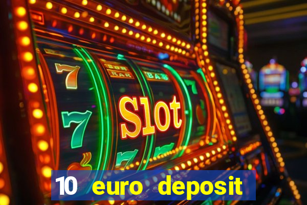 10 euro deposit trustly casino