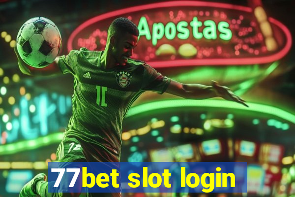 77bet slot login