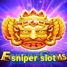 sniper slot