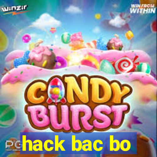 hack bac bo