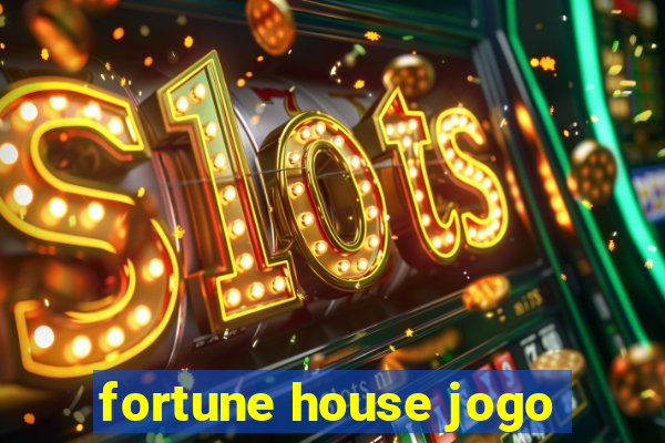 fortune house jogo