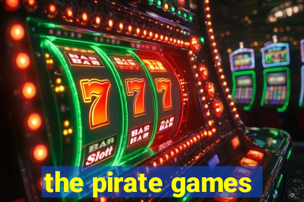 the pirate games