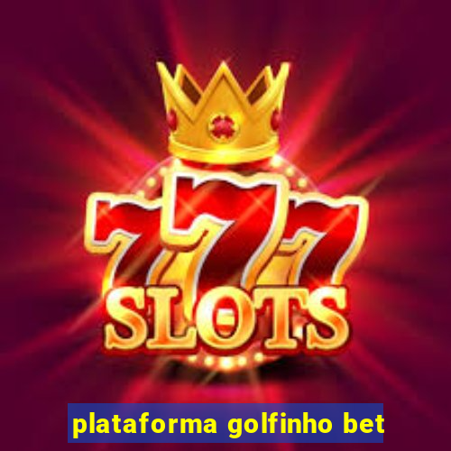 plataforma golfinho bet