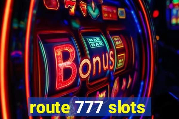 route 777 slots