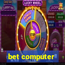 bet computer