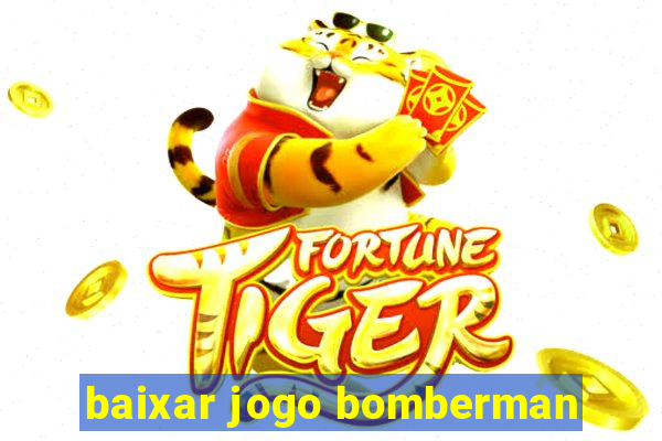 baixar jogo bomberman