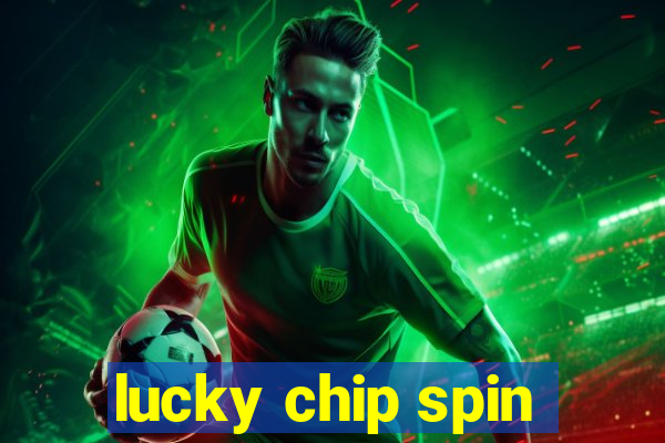 lucky chip spin