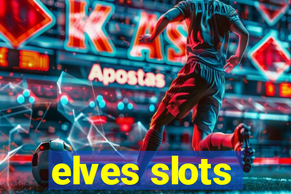 elves slots