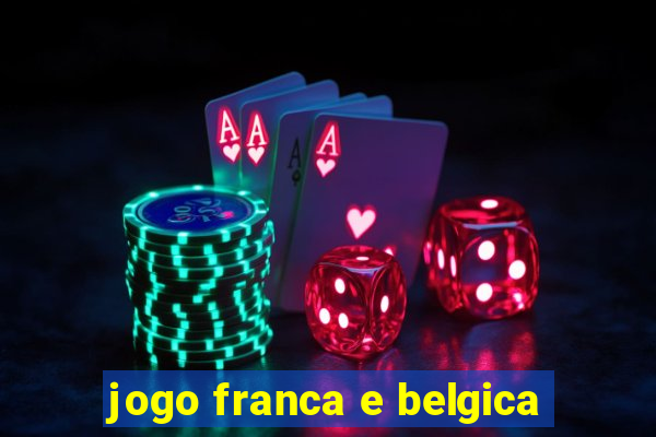 jogo franca e belgica