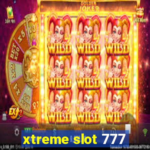 xtreme slot 777