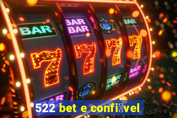 522 bet e confi谩vel