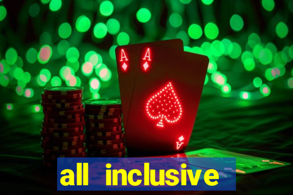 all inclusive casino resort