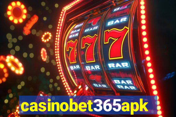 casinobet365apk