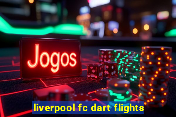 liverpool fc dart flights