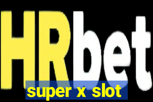 super x slot